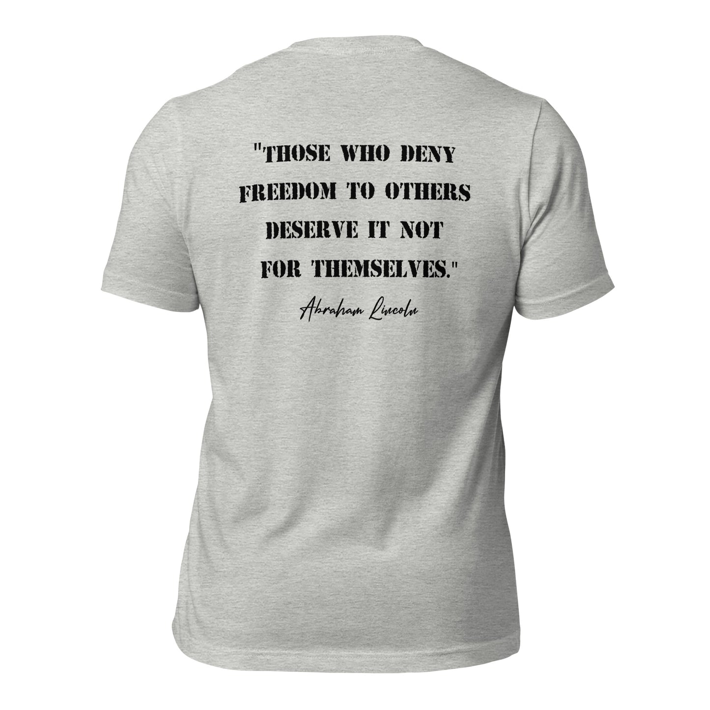 Athletic grey Abraham Lincoln patriotic shirt that says those who deny freedom to others deserve it not for themselves created by graphic apparel shop Midnight Gypsy Designs as part of their patriotic apparel clothing line. Perfect USA patriotic tee, USA patriotic t-shirt, USA veterans shirt, We the People Shirt, USA Military Shirt, US Constitution Shirt, fourth of July shirt, patriotic pride shirt, USA veterans shirt, and Abraham Lincoln shirt.