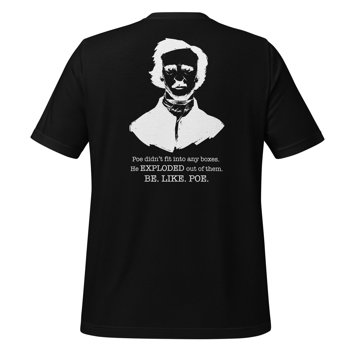 Black Edgar Allan Poe shirt that says Be Like Poe created by graphic apparel company Midnight Gypsy Designs as part of their Dark Academia t-shirt collection. Perfect Edgar Allan Poe merch, Edgar Allan Poe fans shirt, Edgar Allan Poe literary shirt, Edgar Allan Poe Poet shirt, Edgar Allan Poe librarian shirt, and Edgar Allan Poe fan shirt for readers.