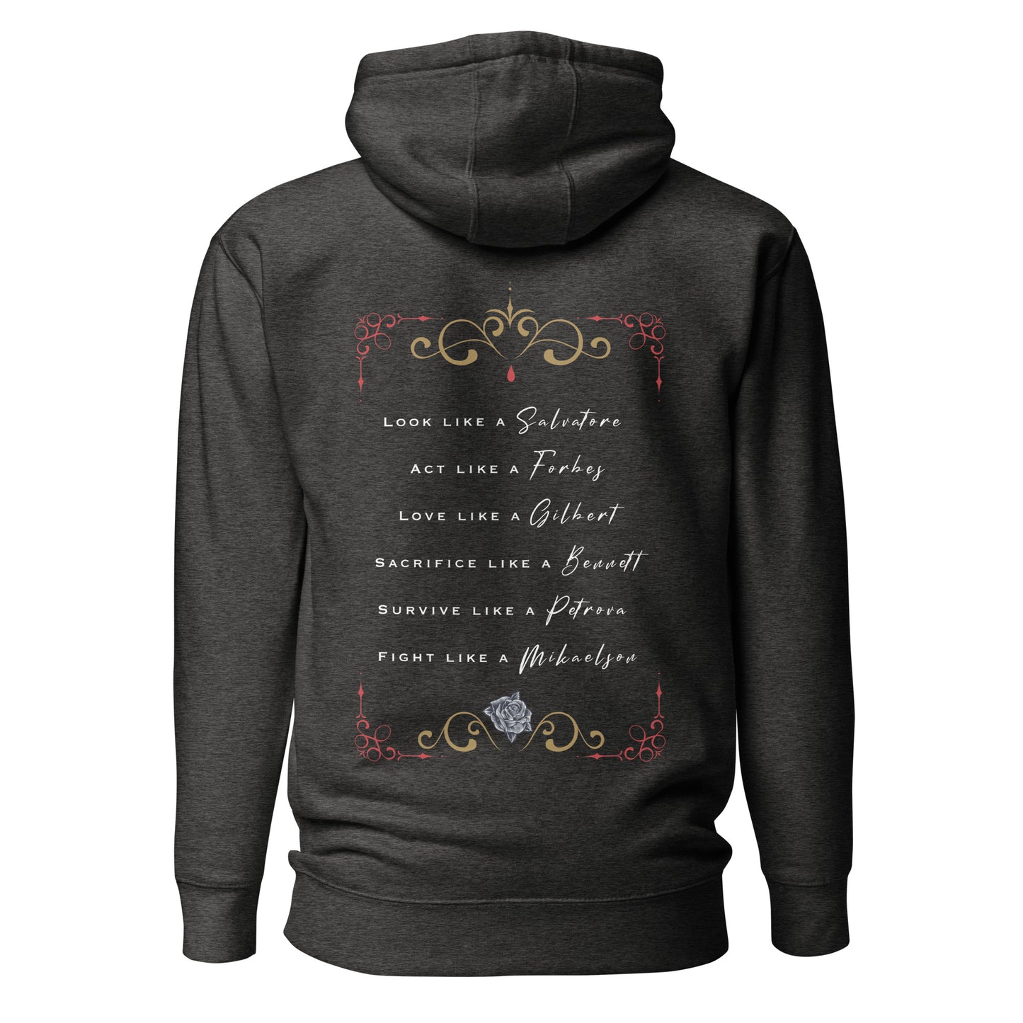 Charcoal grey Mystic Falls hoodie that says Look Like a Salvatore, Act Like a Forbes, and Love Like a Gilbert with black rose and red blood drip created by graphic apparel company Midnight Gypsy Designs as part of their The Vampire Diaries apparel line. Perfect Vampire Diaries hoodie, Stefan Salvatore hoodie, Damon Salvatore hoodie, Mystic Falls shirt, Bonnie Bennett shirt, Caroline Forbes shirt, and Salvatore Brothers hoodie.