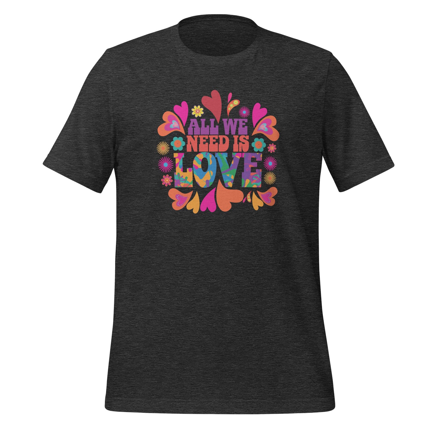 Dark heather grey All We Need Is Love T-shirt by graphic apparel company Midnight Gypsy Designs. Perfect All We Need is Love shirt, mental health awareness shirt, 60s love shirt, cute hippie shirt, flower child shirt, colorful peace shirt, and cute kindness shirt.
