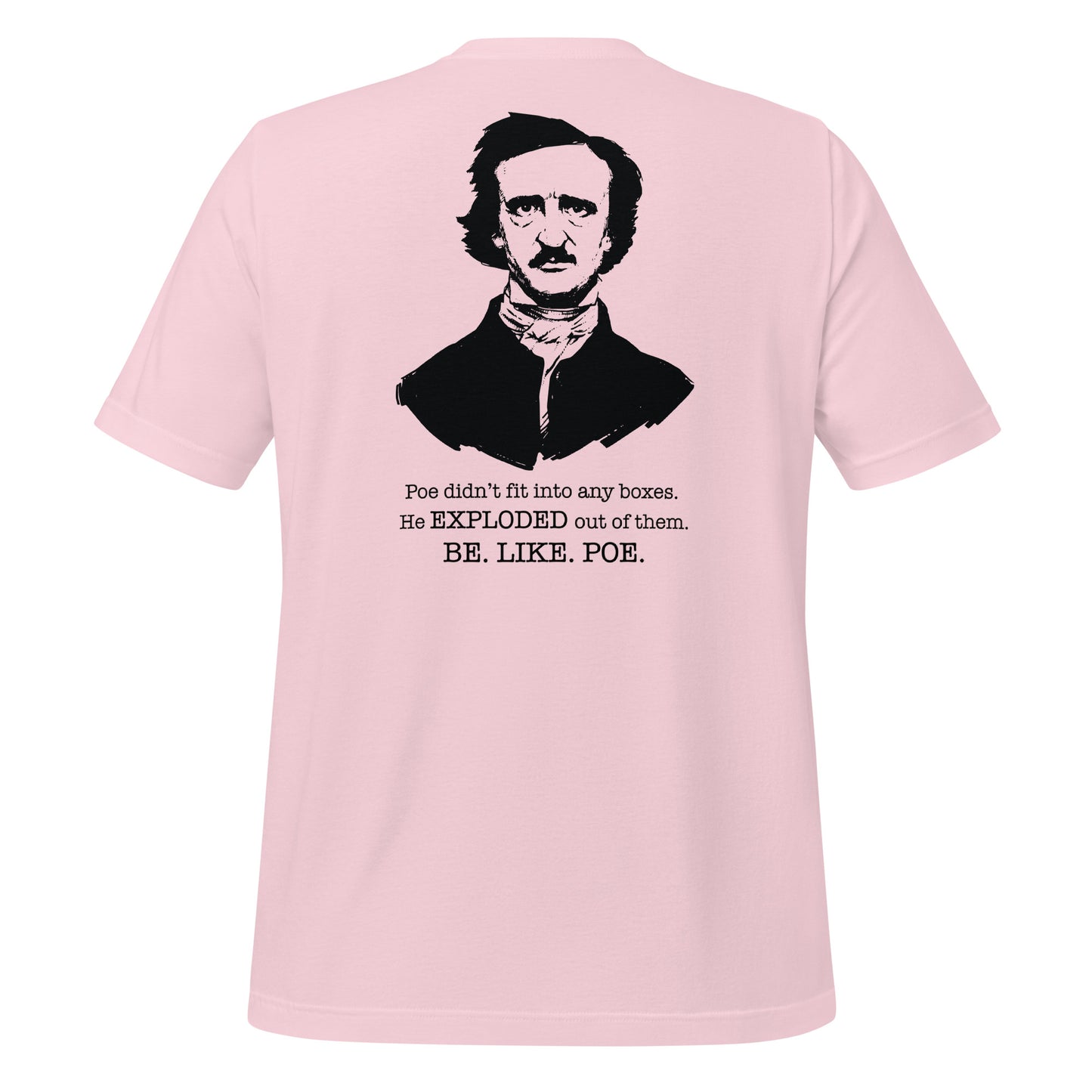 Pink Edgar Allan Poe shirt that says Be Like Poe created by graphic apparel company Midnight Gypsy Designs as part of their Dark Academia t-shirt collection. Perfect Edgar Allan Poe merch, Edgar Allan Poe fans shirt, Edgar Allan Poe literary shirt, Edgar Allan Poe Poet shirt, Edgar Allan Poe librarian shirt, and Edgar Allan Poe fan shirt for readers.