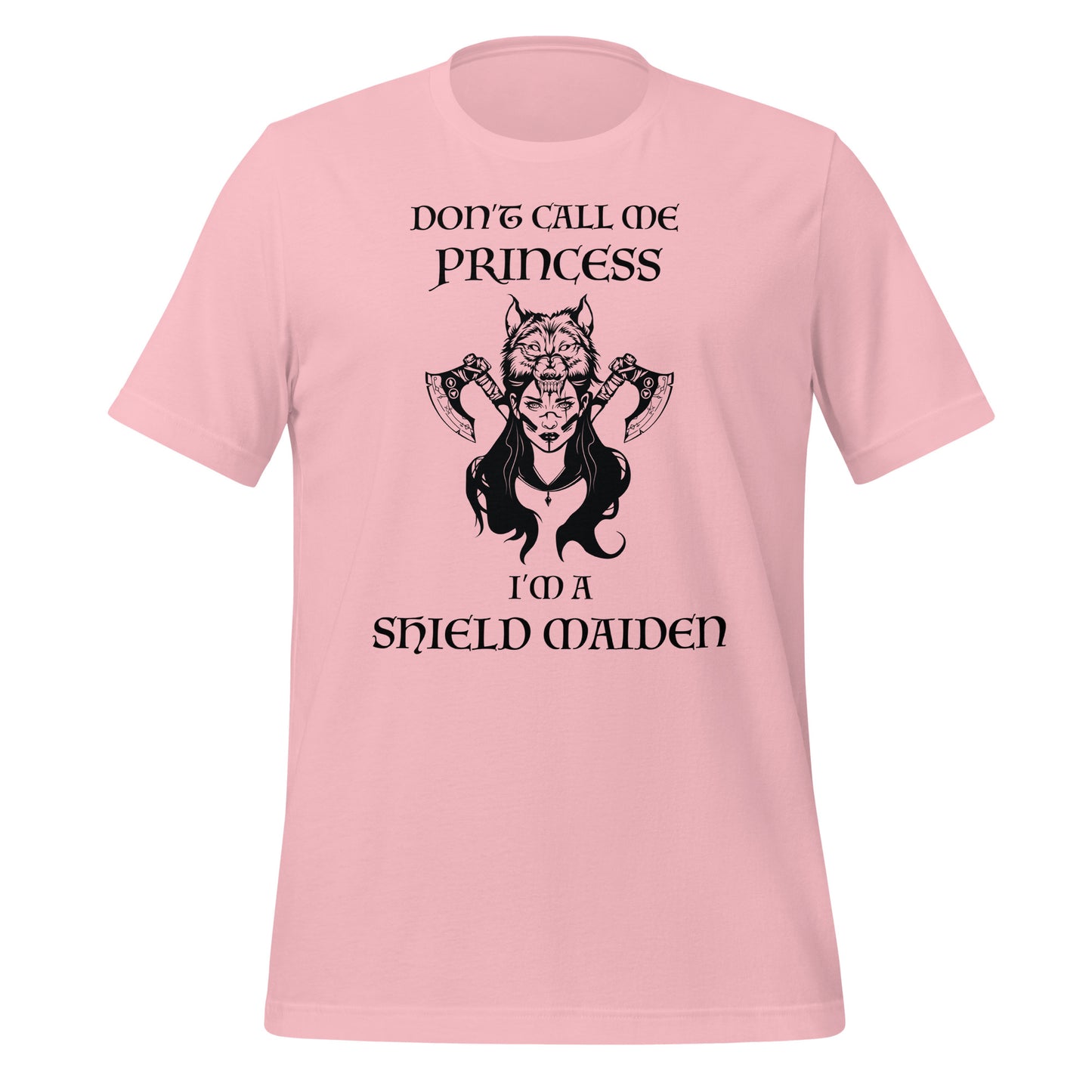 Pink t-shirt with lettering that says Don't Call Me Princess I'm a Shield Maiden with a female Viking Warrior with Norse Viking axes and a wolf created by apparel shop Midnight Gypsy Designs.