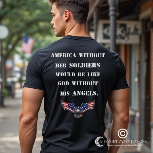Man with strong muscles wearing a black USA patriotic t-shirt that reads America without her soldiers would be like God without His angles with a patriotic bald eagle withAmerican flag wings to solute American Veterans created by graphic apparel company MIdnight Gypsy Designs as part of their USA patriotic clothing line. Perfect USA Veteran shirt or USA Military shirt.
