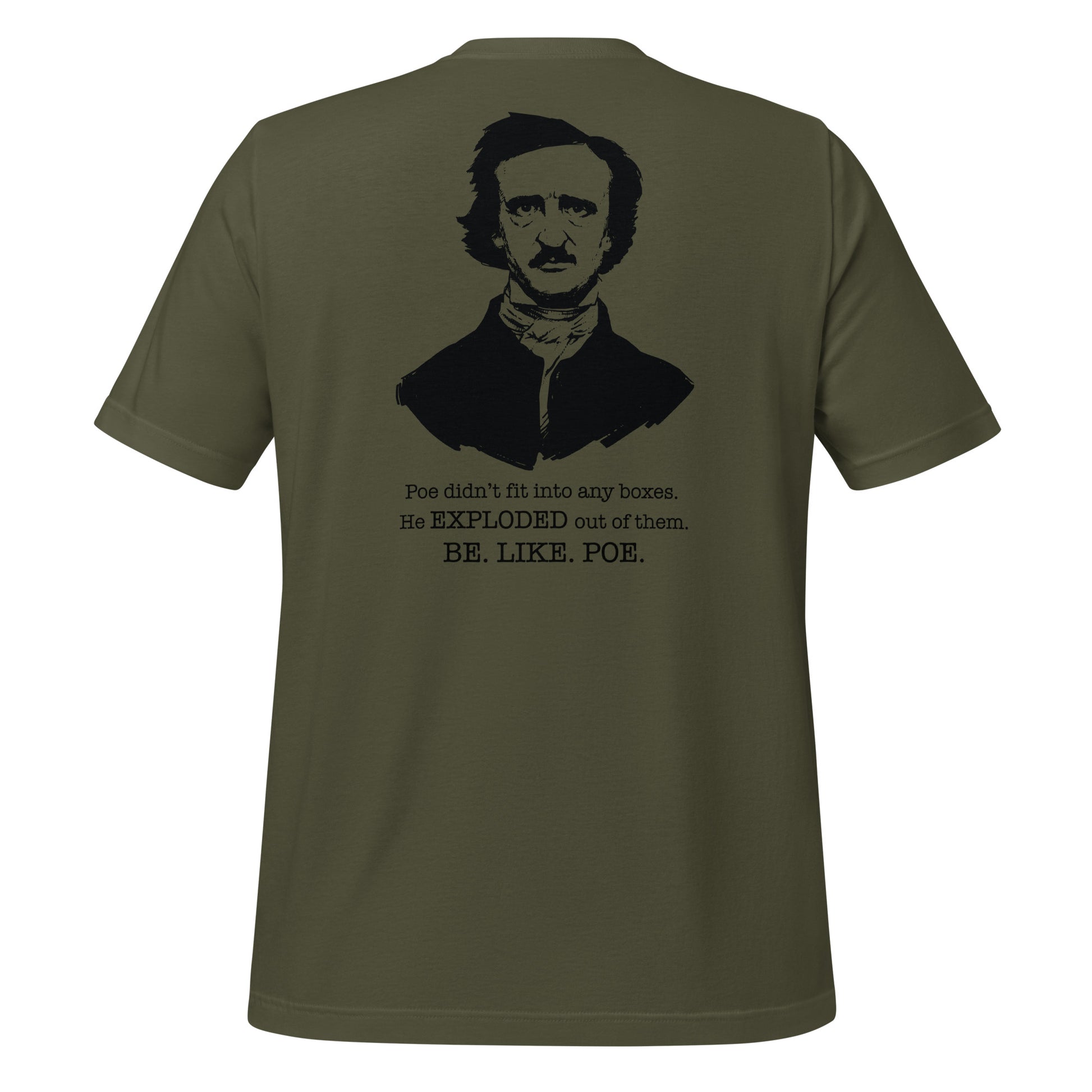Green Edgar Allan Poe shirt that says Be Like Poe  created by graphic apparel company Midnight Gypsy Designs as part of their Dark Academia t-shirt collection. Perfect Edgar Allan Poe merch, Edgar Allan Poe fans shirt, Edgar Allan Poe literary shirt, Edgar Allan Poe Poet shirt, Edgar Allan Poe librarian shirt, and Edgar Allan Poe fan shirt for readers.