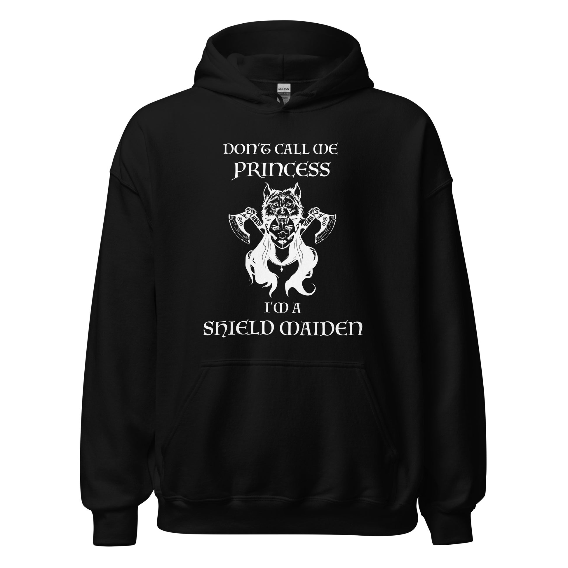 Black Gildan hoodie with lettering that says Don't Call Me Princess I'm a Shield Maiden with a female Viking Warrior with Norse Viking axes and a wolf created by apparel shop Midnight Gypsy Designs.