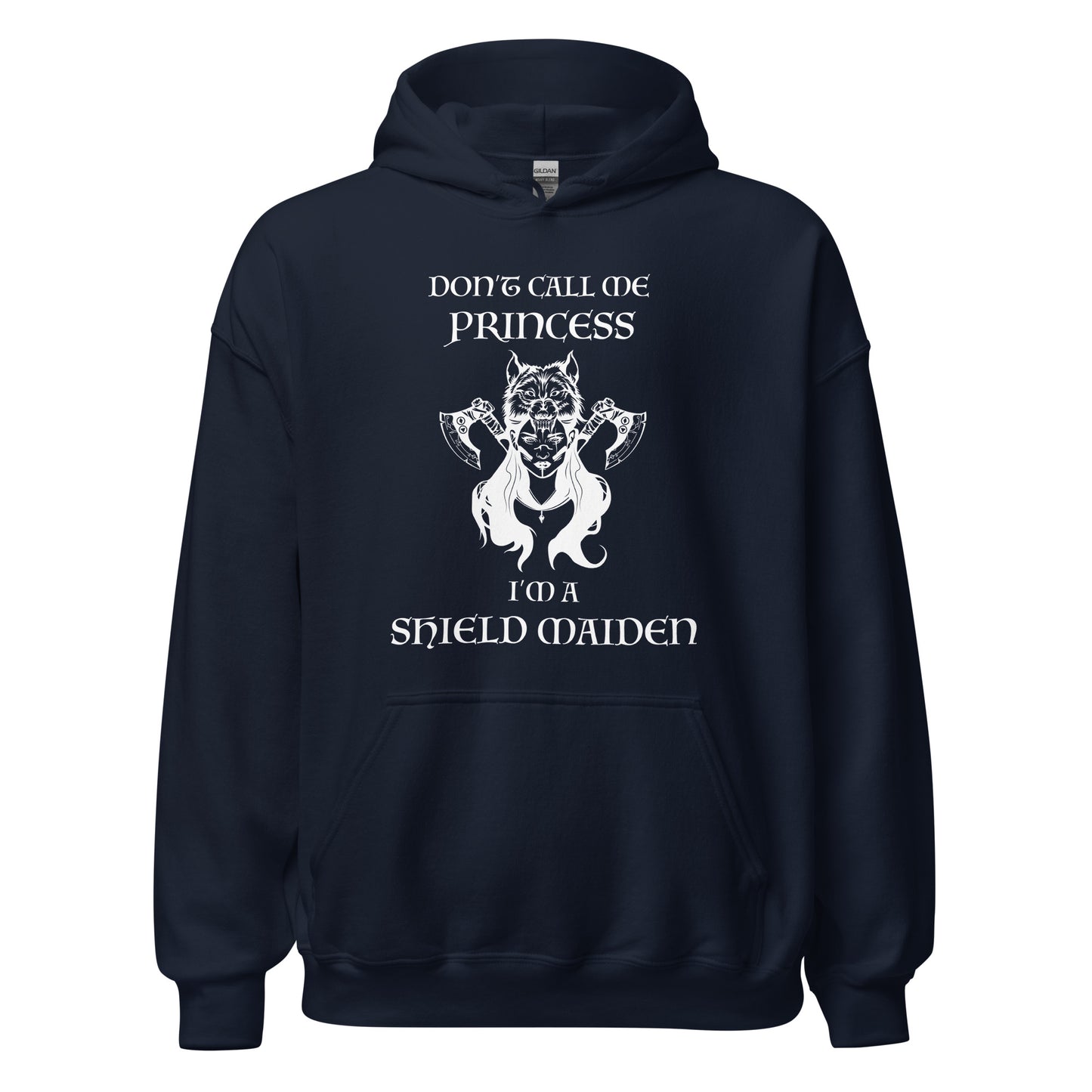 Navy Gildan hoodie with lettering that says Don't Call Me Princess I'm a Shield Maiden with a female Viking Warrior with Norse Viking axes and a wolf created by apparel shop Midnight Gypsy Designs.