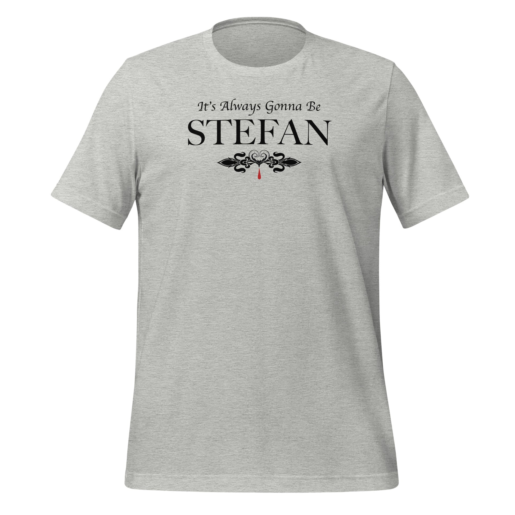 Athletic heather t-shirt that reads It's Always Gonna Be Stefan from The Vampire Diaries created by apparel shop Midnight Gypsy Designs. 