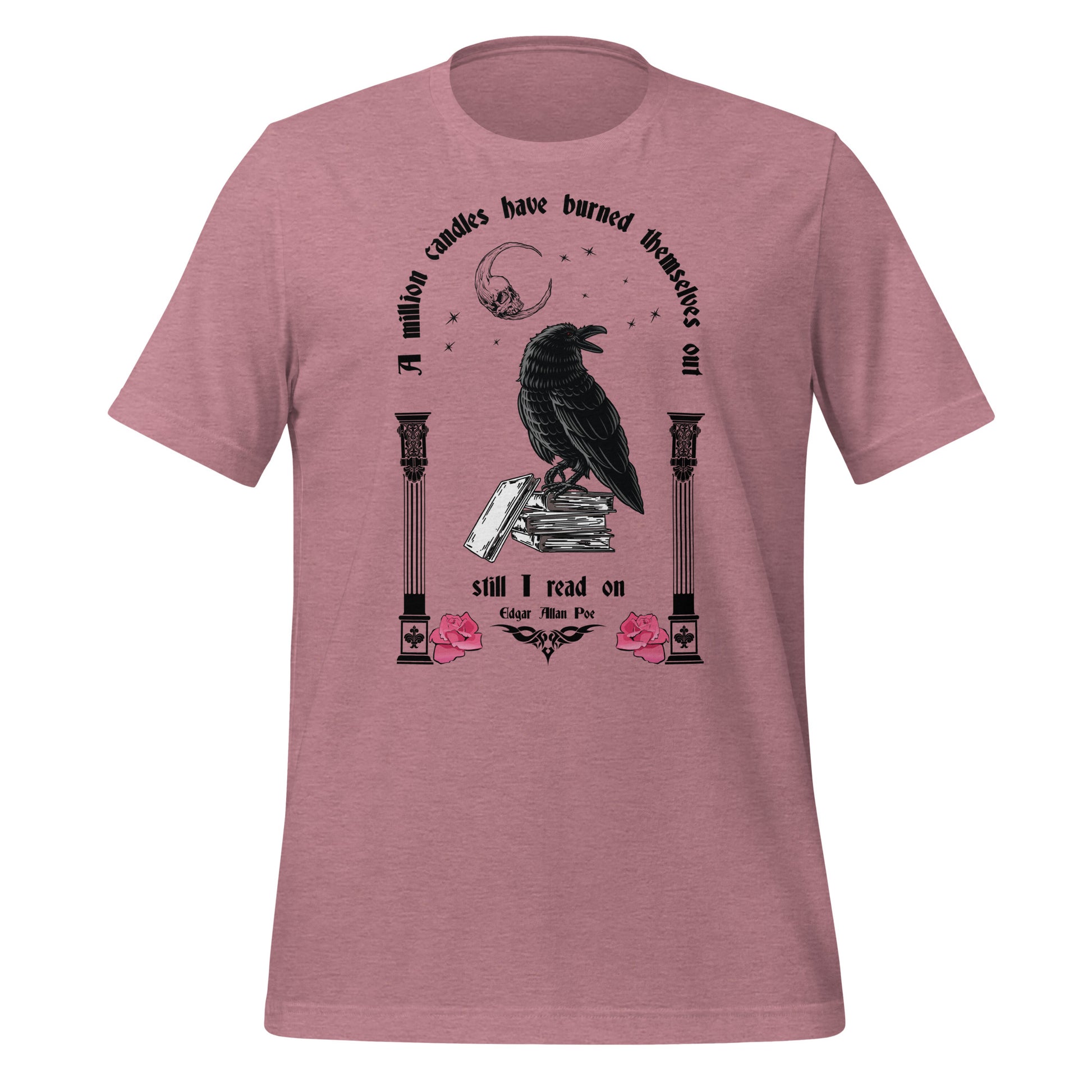 Heather orchid t-shirt with words A Million Candles Have Burned Themselves Out Still I Read On by Edgar Allan Poe with black raven on stack of books, moon, stars, and pink roses from apparel shop Midnight Gypsy Designs.