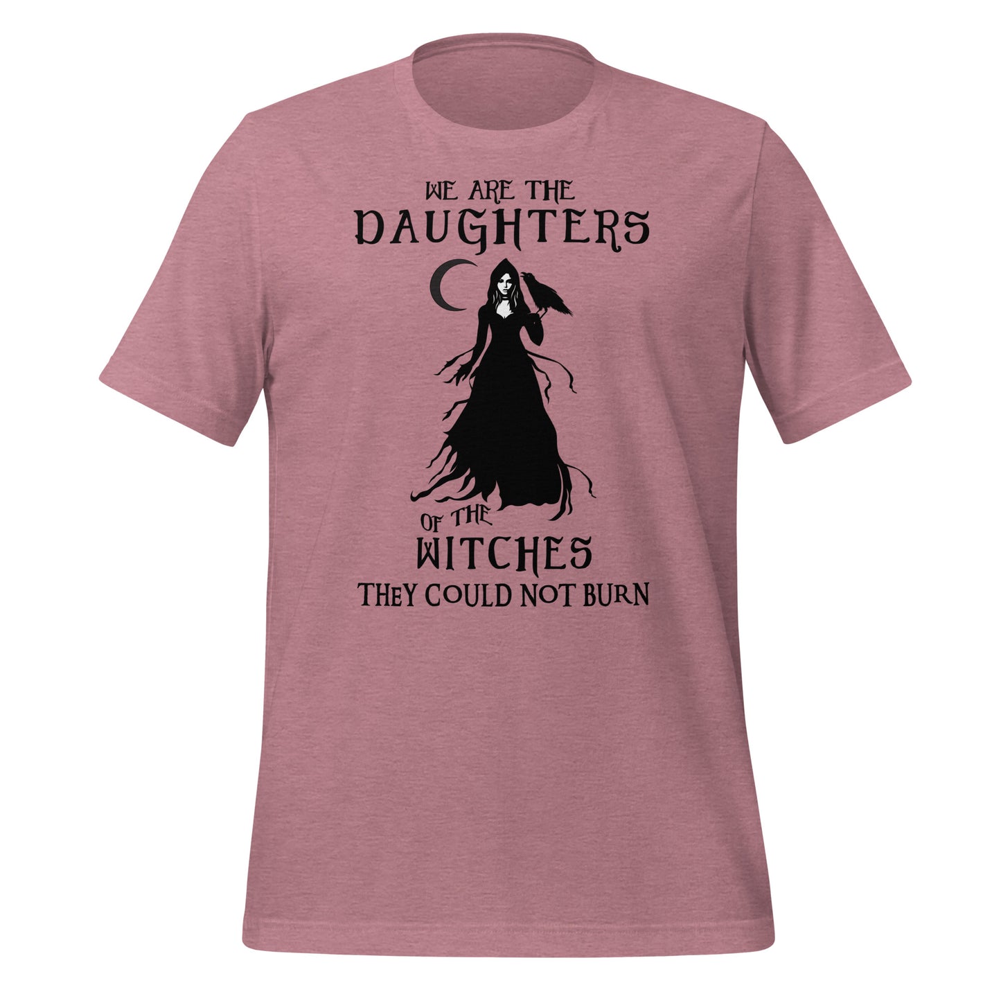 Heather orchid t-shirt with black lettering that reads We Are the Daughters of the Witches They Could Not Burn with the moon and a witch in long black gown with a crow on her arm from apparel shop Midnight Gypsy Designs.