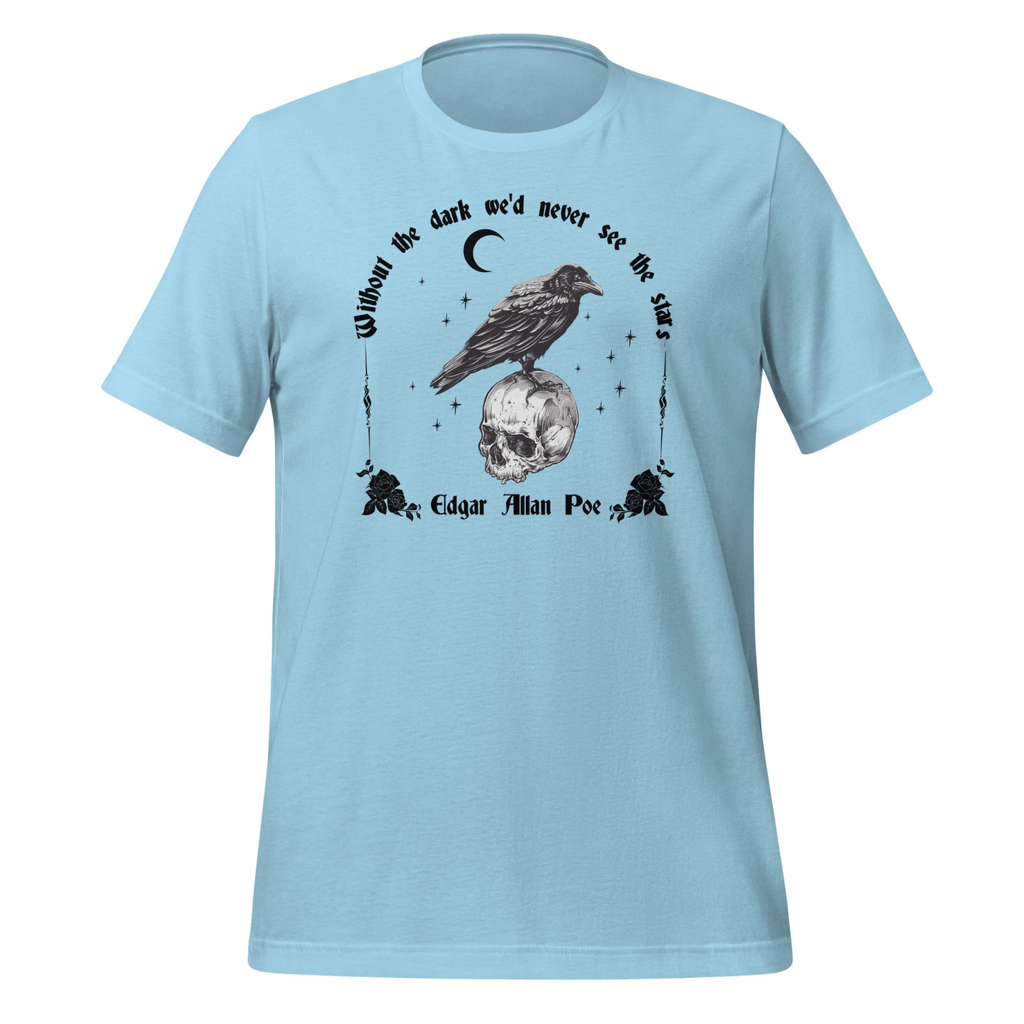 Light blue t-shirt with the saying Without the dark we'd never see the stars by Edgar Allan Poe with a crescent moon, stars, and a raven standing on a skull with roses created by apparel shop Midnight Gypsy Designs.