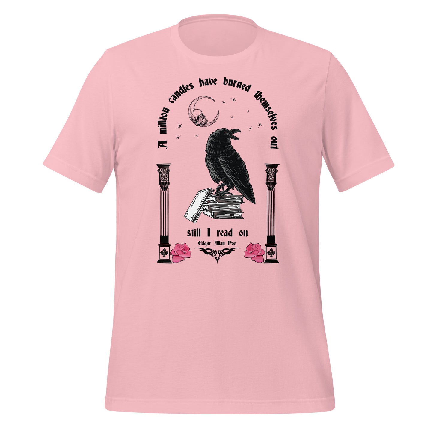 Pink t-shirt with words A Million Candles Have Burned Themselves Out Still I Read On by Edgar Allan Poe with black raven on stack of books, moon, stars, and pink roses from apparel shop Midnight Gypsy Designs.