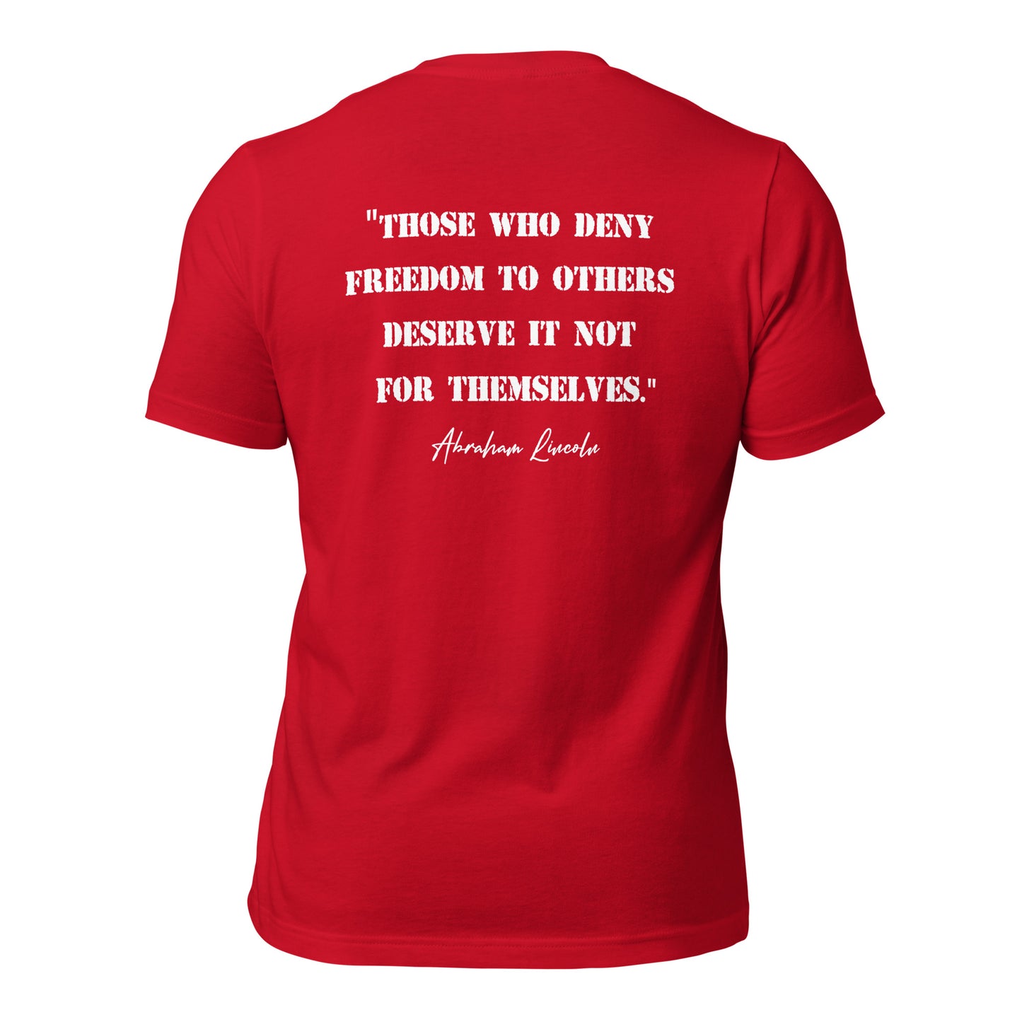 Red patriotic t-shirt that says those who deny freedom to others deserve it not for themselves by Abraham Lincoln with a photo of Abraham Lincoln on pocket of shirt created by apparel shop Midnight Gypsy Designs.