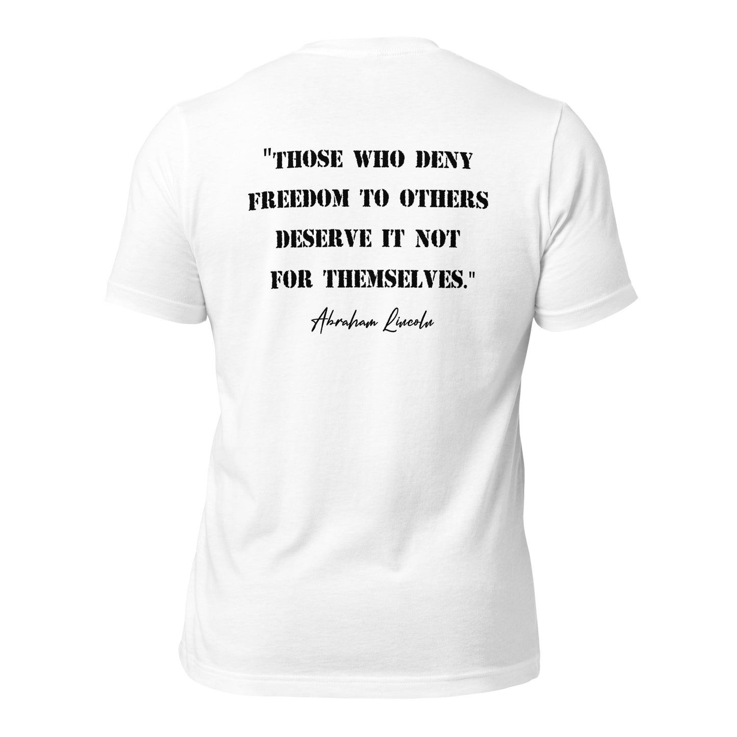 White patriotic t-shirt that says those who deny freedom to others deserve it not for themselves by Abraham Lincoln with a photo of Abraham Lincoln on pocket of shirt created by apparel shop Midnight Gypsy Designs.