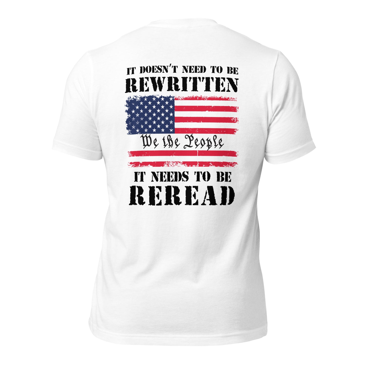 White 1776 US Constitution patriotic t-shirt that says It Doesn't Need to be Rewritten it needs to be Reread with an American flag and We the People created by patriotic apparel shop Midnight Gypsy Designs